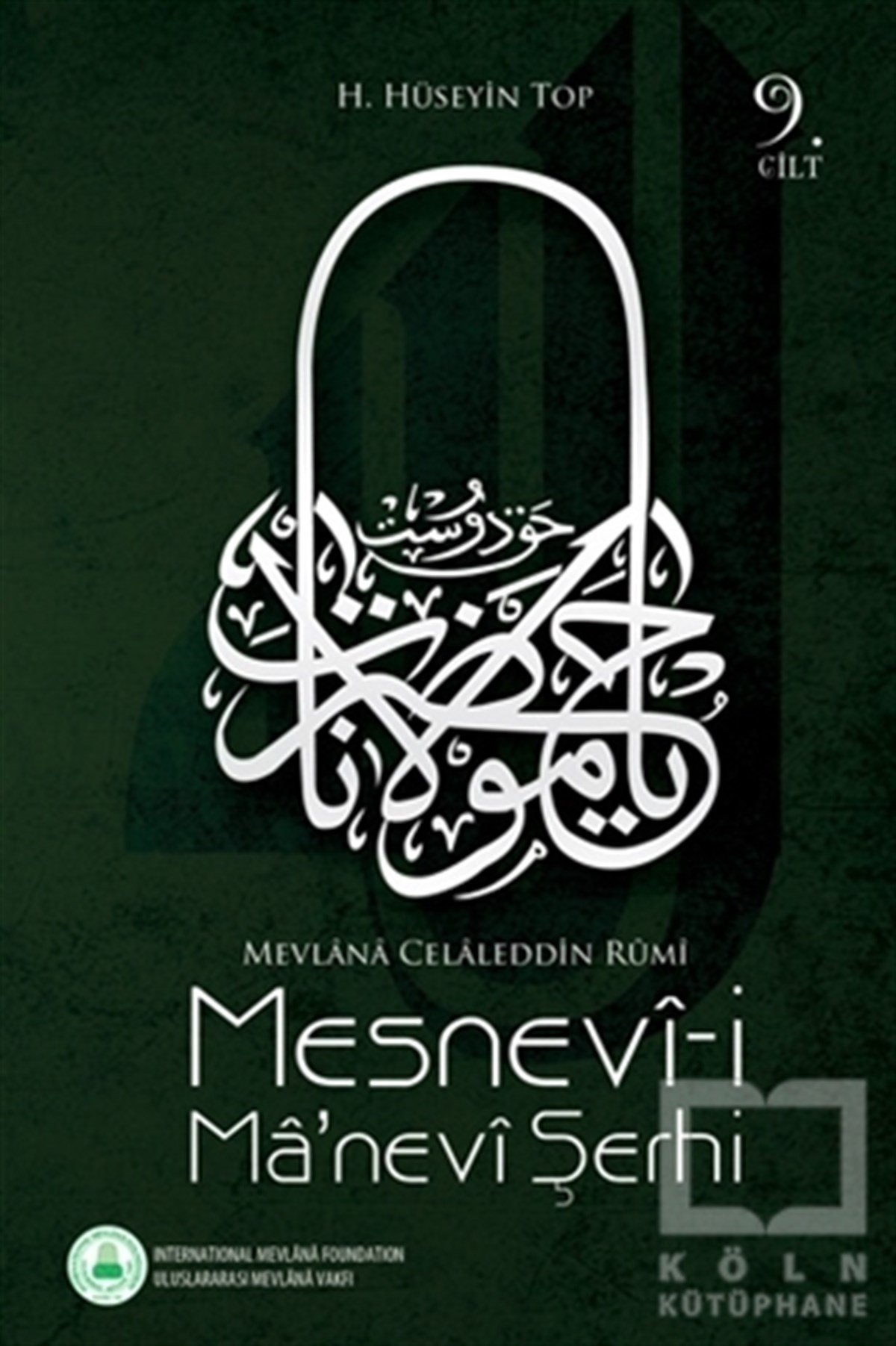 H. Hüseyin TopAraştırma-İncelemeMesnevi-i Manevi Şerhi - 9. Cilt