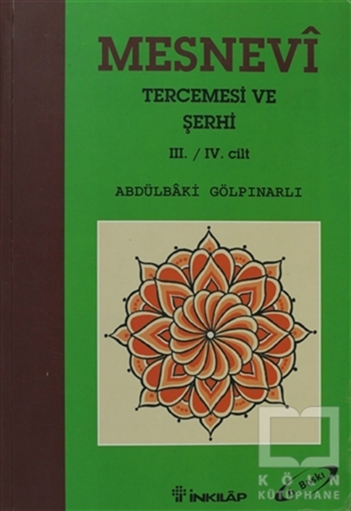 Abdülbaki GölpınarlıAraştırma-İnceleme-ReferansMesnevi Tercemesi ve Şerhi Cilt: 3-4