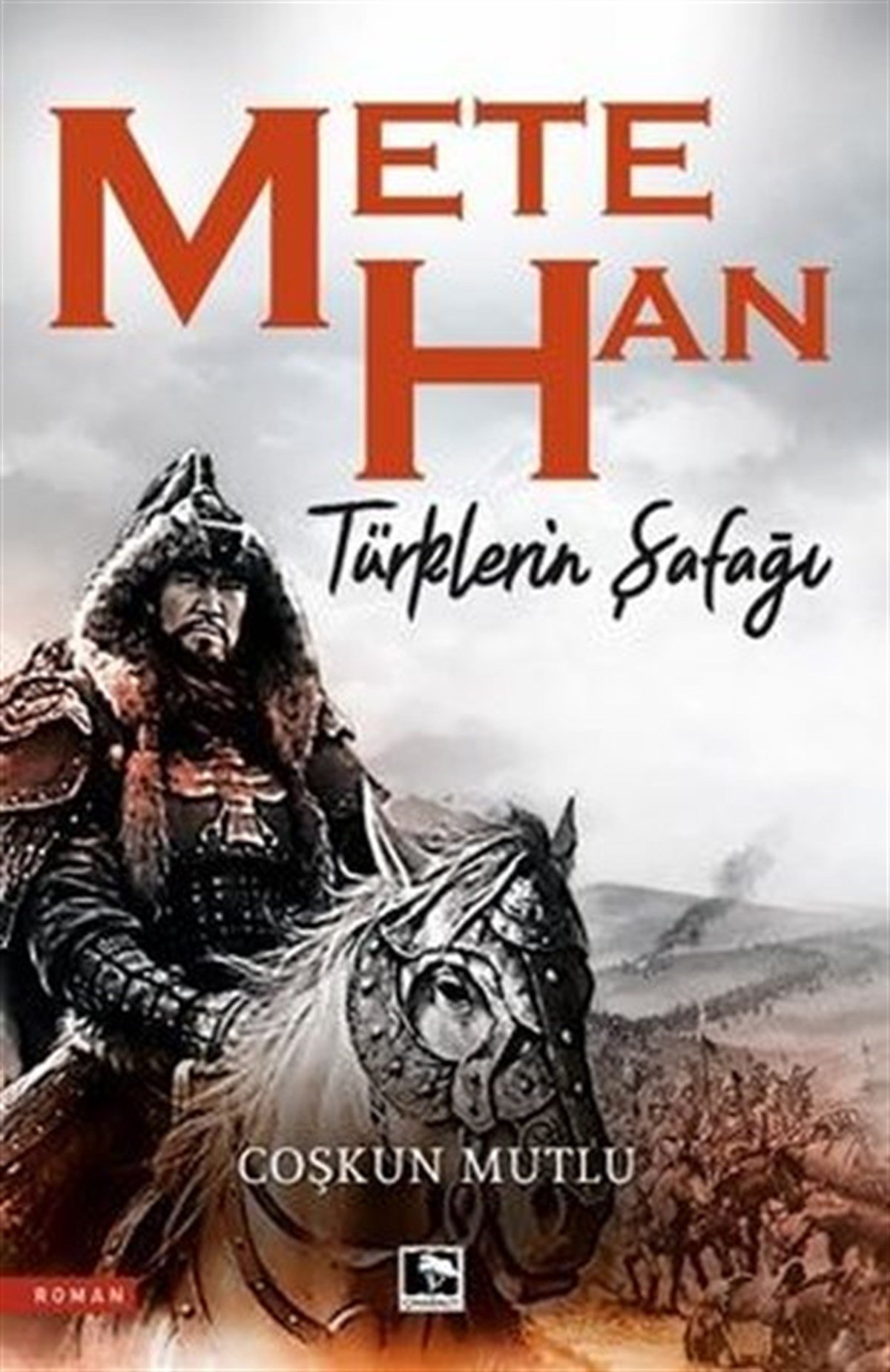 Coşkun MutluTürkiye RomanMete Han - Türklerin Şafağı