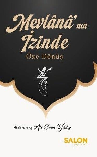 Ali Eren YıldızTasavvuf KitaplarıMevlana'nın İzinde - Öze Dönüş