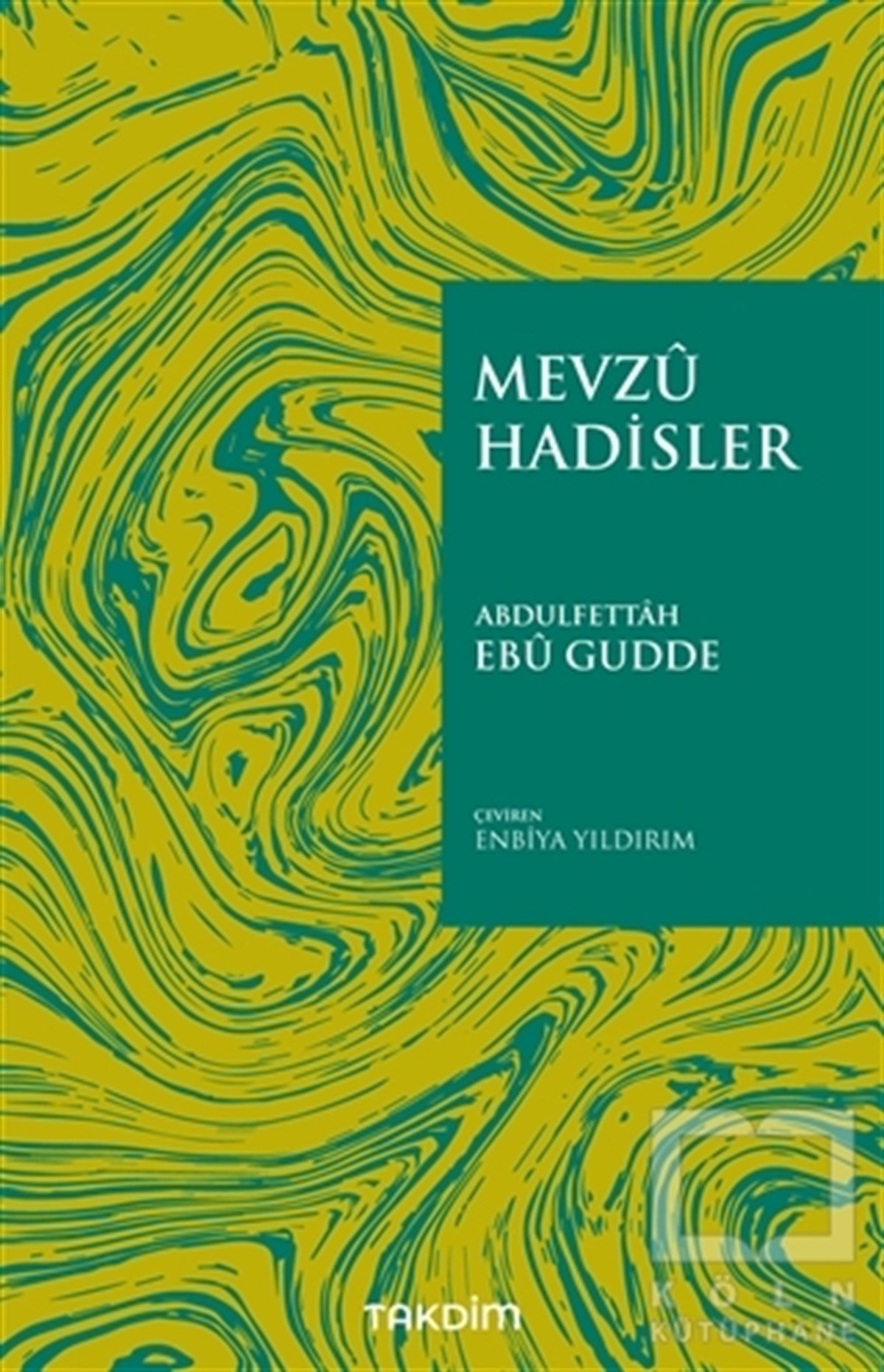 Abdulfettah Ebu GuddeAhlakMevzu Hadisler