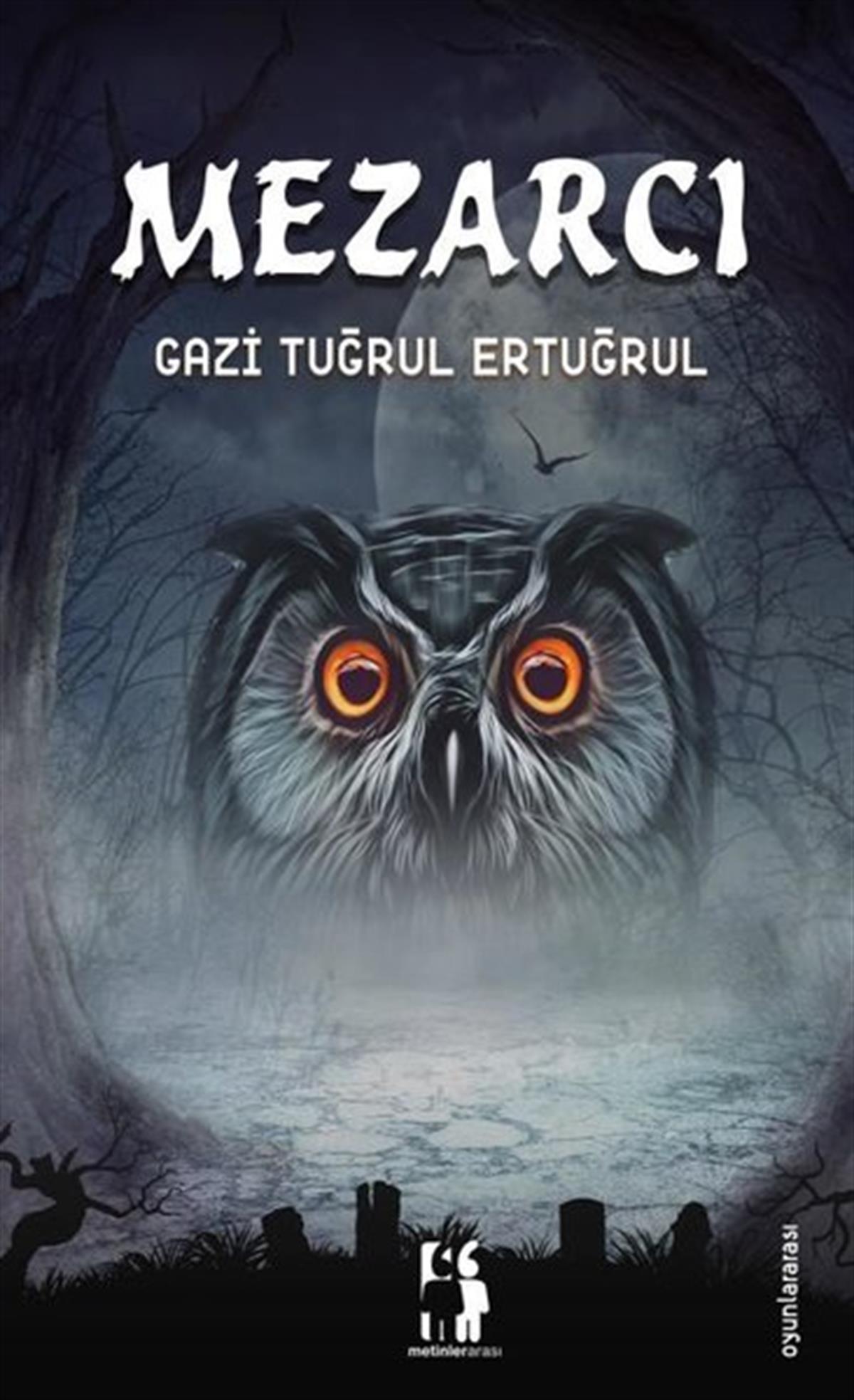 Gazi Tuğrul ErtuğrulTürk OyunlarıMezarcı