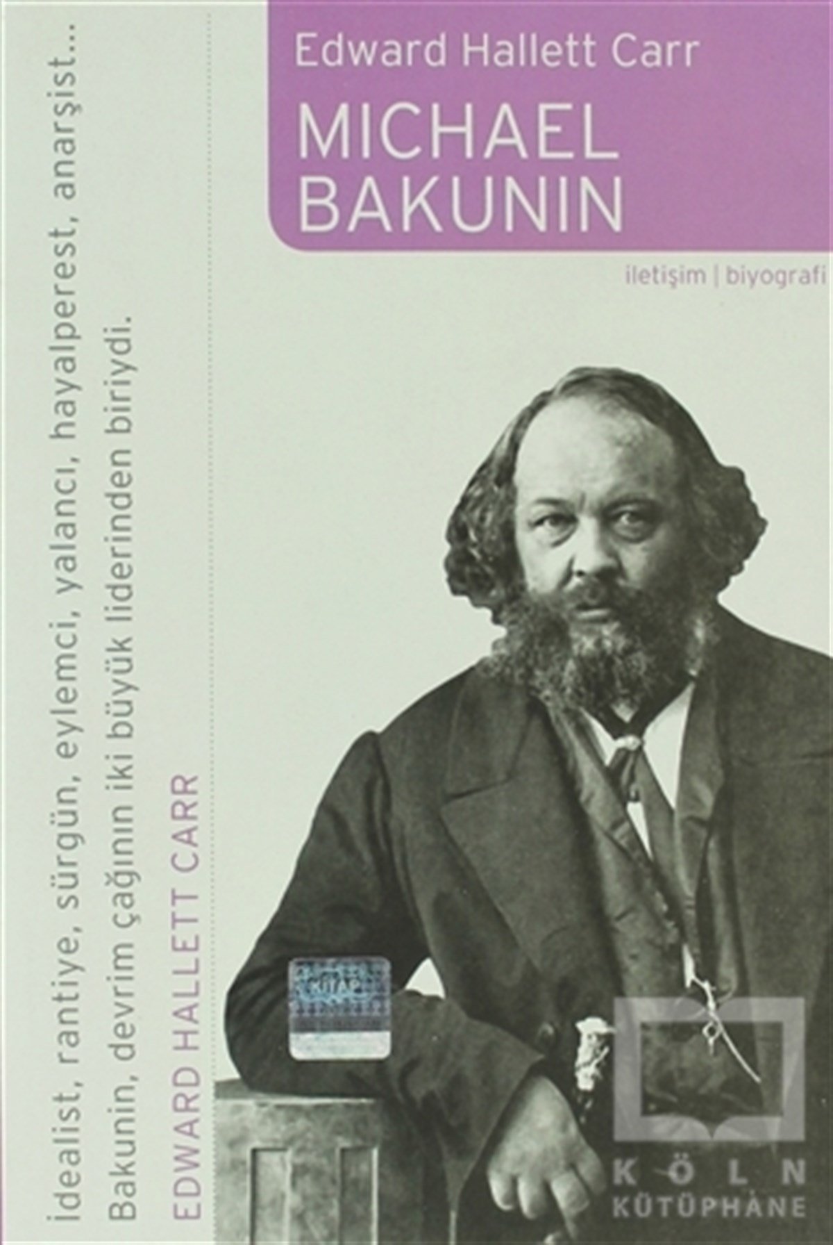 Edward Hallett CarrBiyografi-OtobiyogafiMichael Bakunin