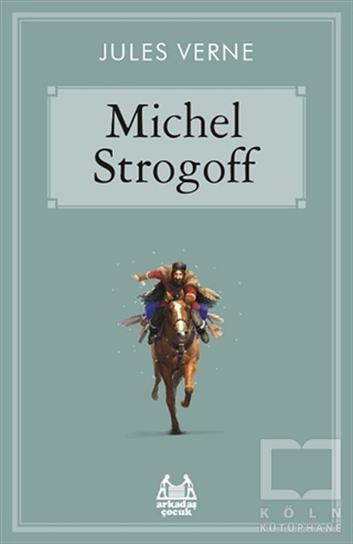 Jules VerneRoman-ÖyküMichel Strogoff