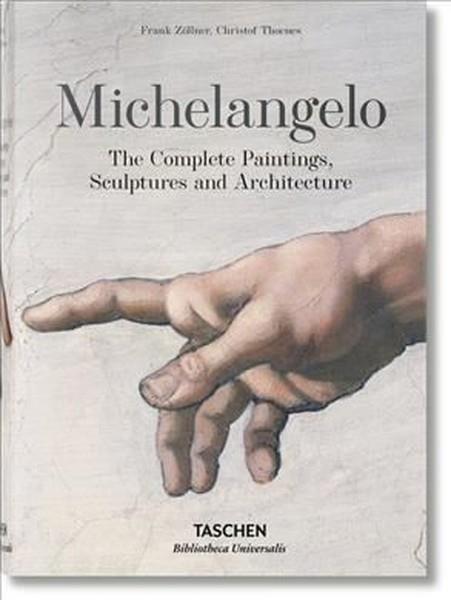 Frank ZöllnerArtMichelangelo: The Complete Paintings Sculptures and Architecture