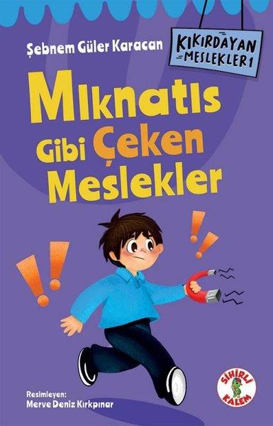 Şebnem Güler KaracanÇocuk Gençlik RomanlarıMıknatıs Gibi Çeken Meslekler - Kıkırdayan Meslekler 1