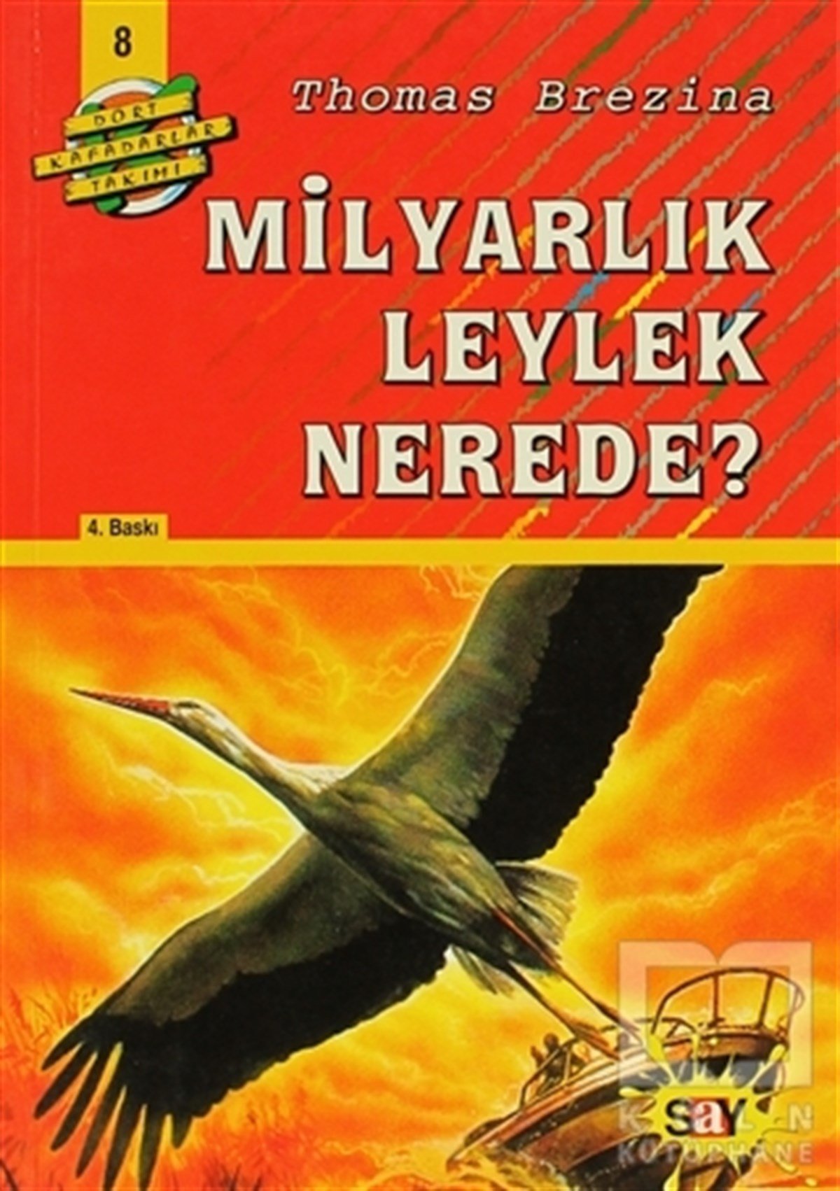 Thomas BrezinaRoman-ÖyküMilyarlık Leylek Nerede?