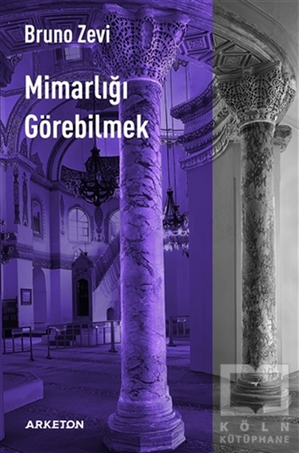 Bruno ZeviMimarlıkMimarlığı Görebilmek