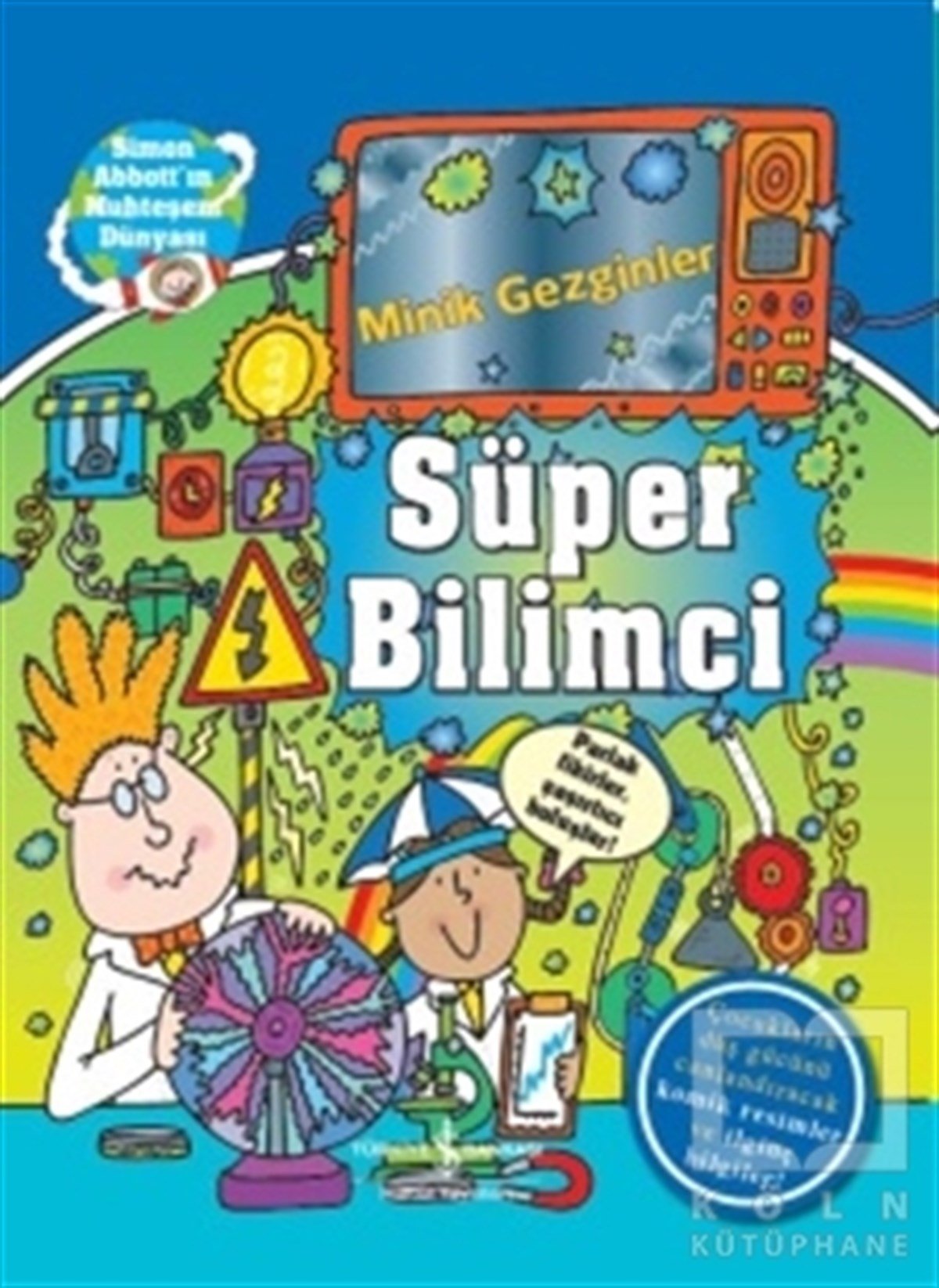 Lisa ReganBilimsel KitaplarMinik Gezginler Süper Bilimci