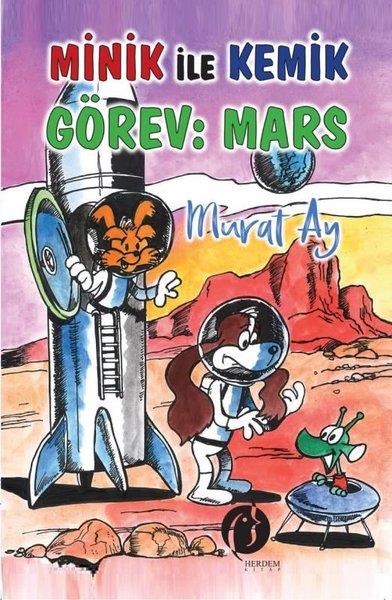 Murat AyÇocuk Gençlik RomanlarıMinik İle Kemik Görev: Mars