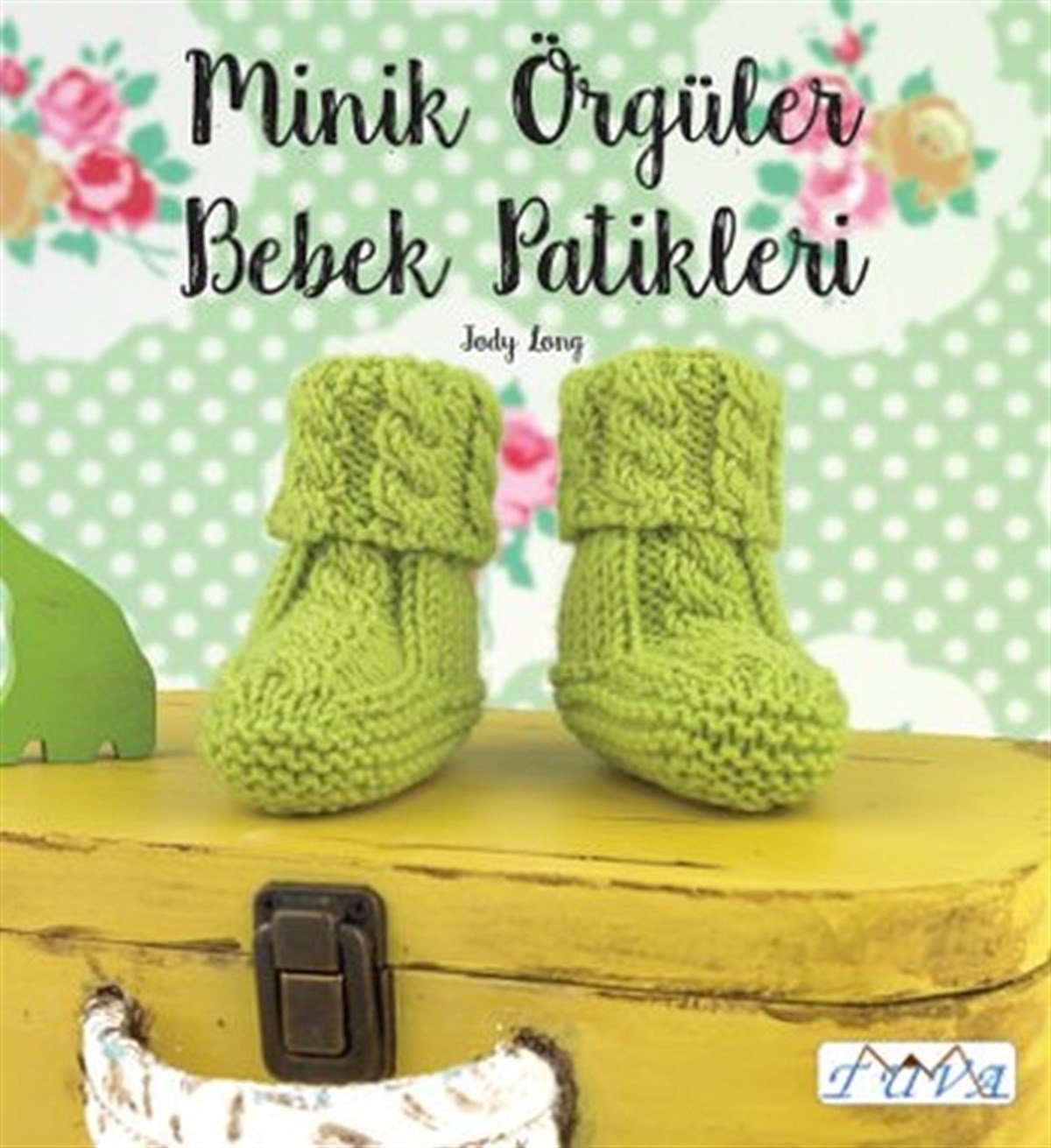 Jody LongEl Sanatları KitaplarıMinik Örgüler - Bebek Patikleri
