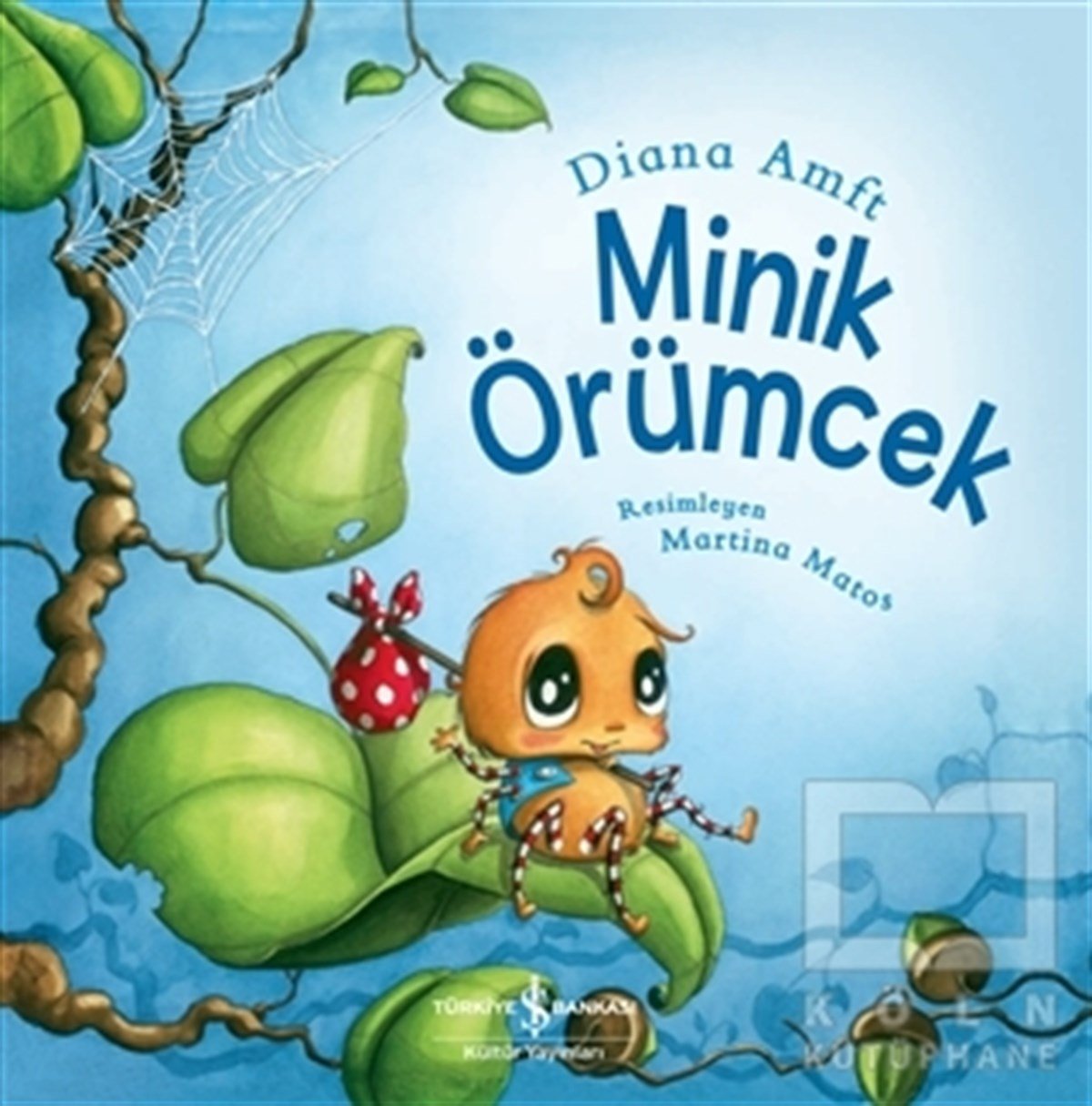 Diana AmftOkul Öncesi Çocuk KitaplarıMinik Örümcek