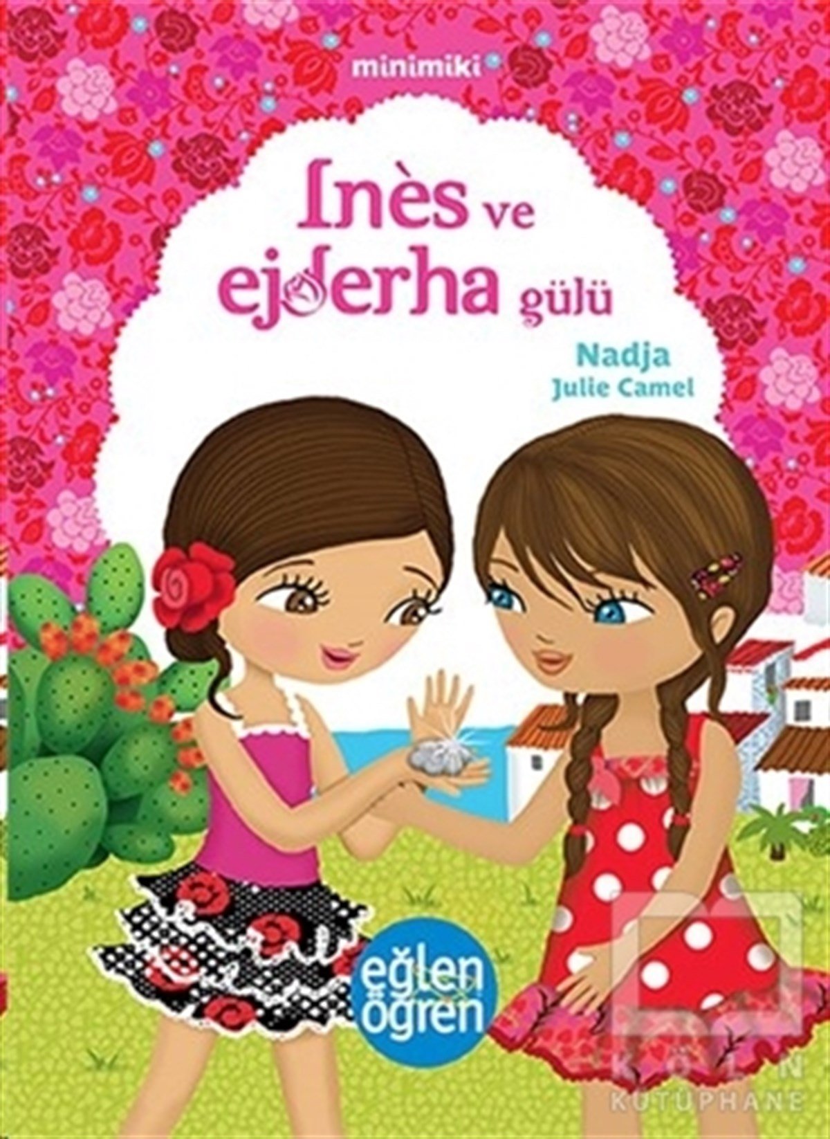 NadjaHikayelerMinimiki - İnes ve Ejderha Gülü