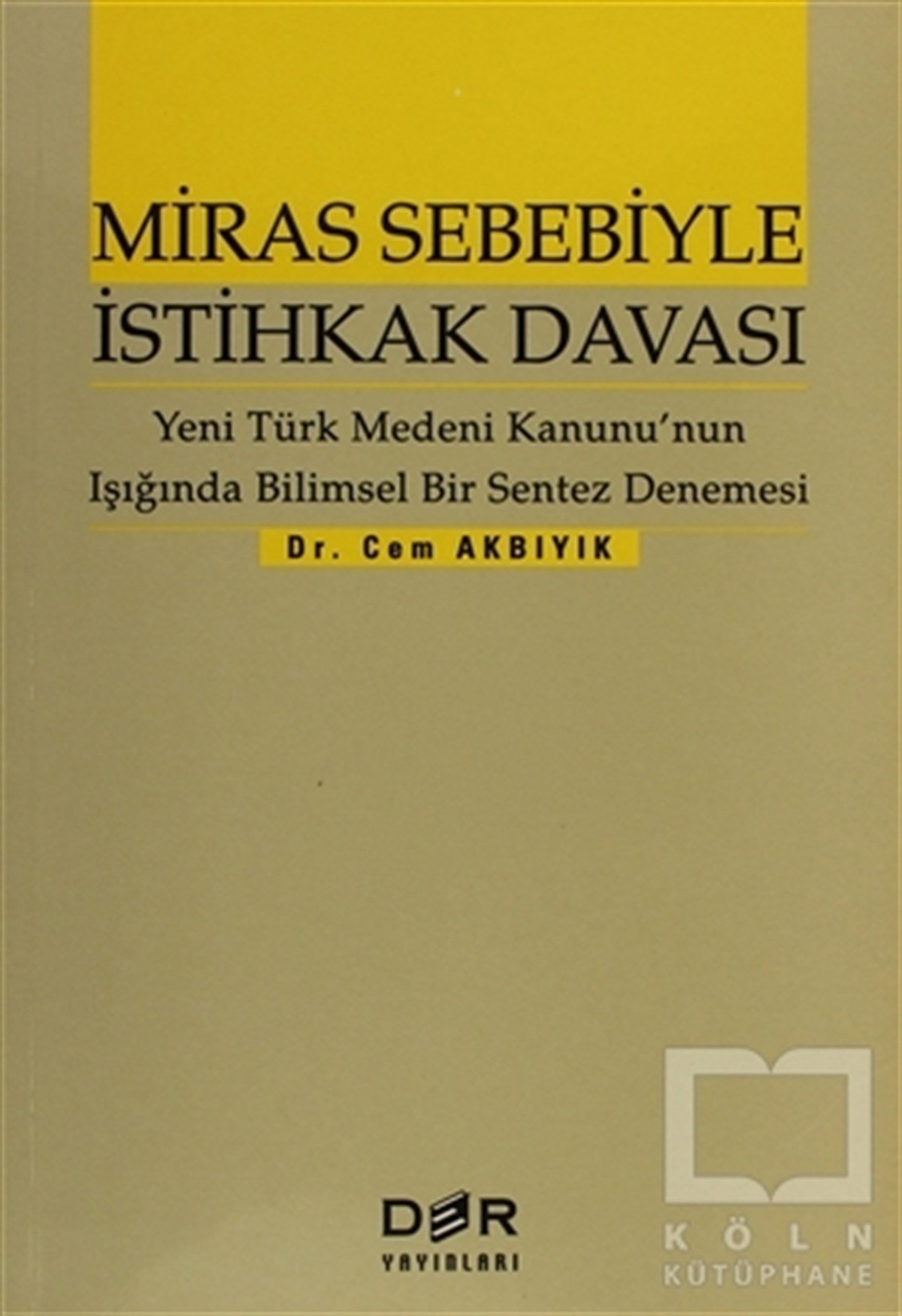 Cem AkbıyıkDers KitaplarıMiras Sebebiyle İstihkak Davası