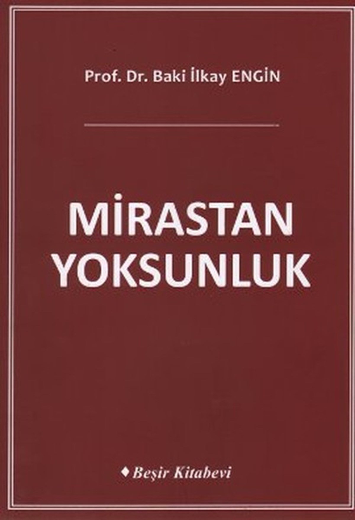 Baki İlkay EnginHukuk Üzerine KitaplarMirastan Yoksunluk
