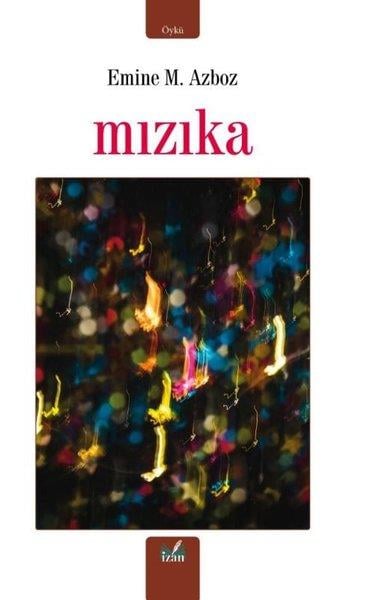 Emine AzbozHikaye (Öykü) KitaplarıMızıka