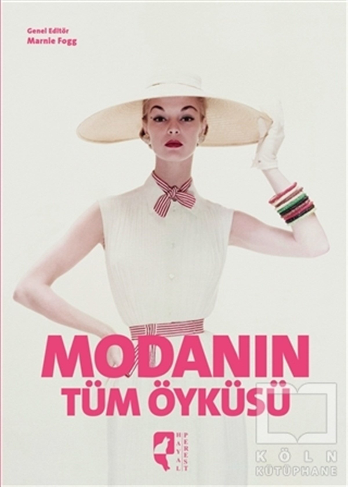 Marnie FoggModaModanın Tüm Öyküsü