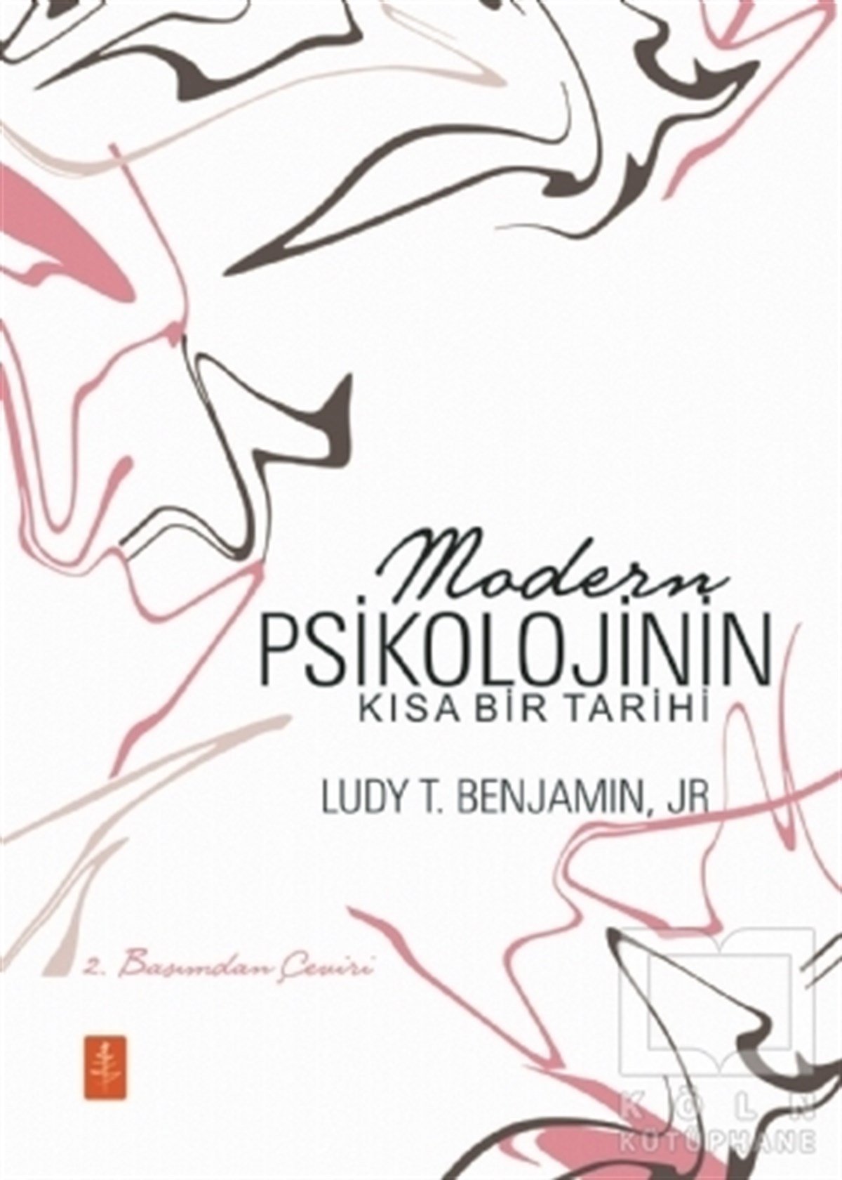 Ludy T. BenjaminGenel Psikoloji KitaplarıModern Psikolojinin Kısa Bir Tarihi