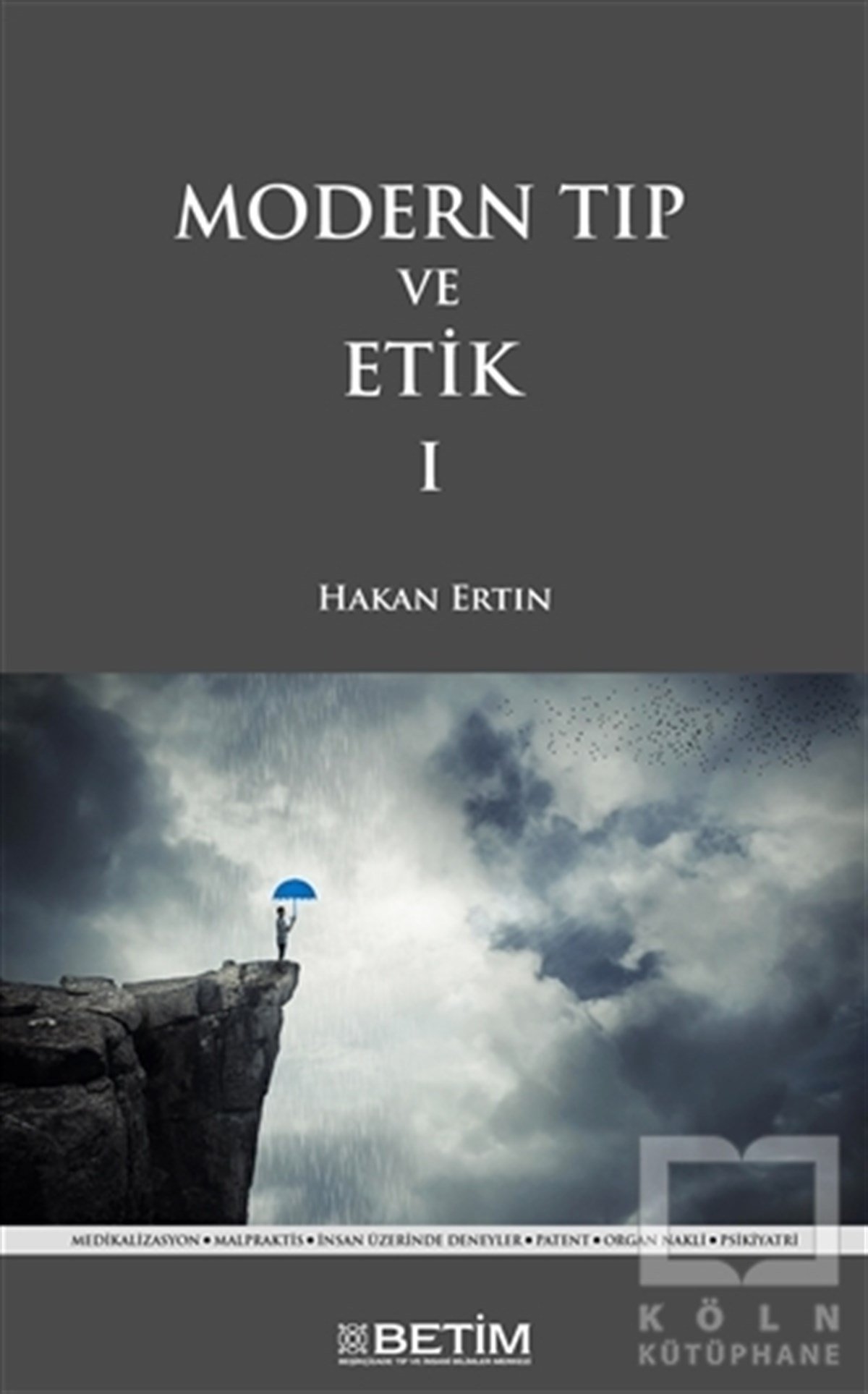 Hakan ErtinSağlık İletişimi KitaplarıModern Tıp ve Etik 1