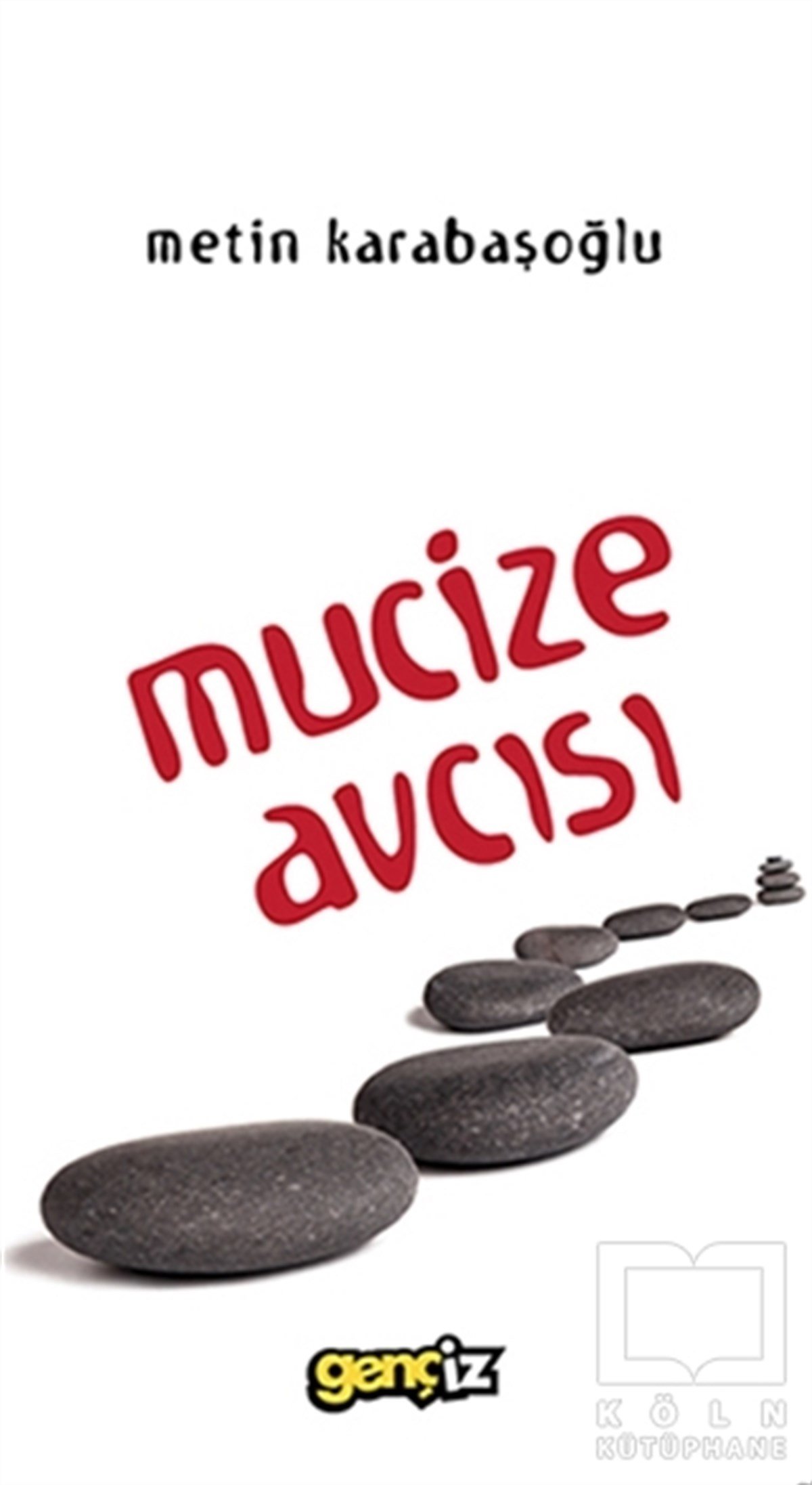 Metin KarabaşoğluDenemeMucize Avcısı
