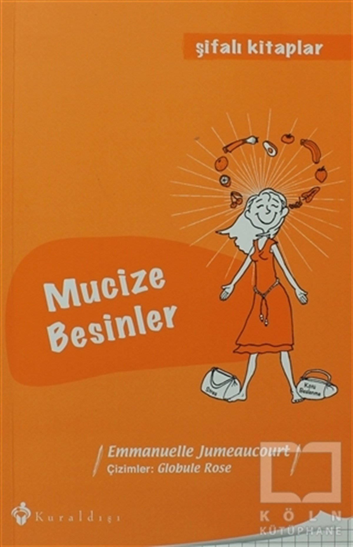 Emmanuelle JumeaucourtAlternatif Tıp, Şifalı BitkilerMucize Besinler