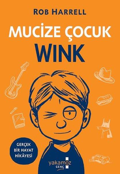 Rob HarrellÇocuk Gençlik RomanlarıMucize Çocuk Wink