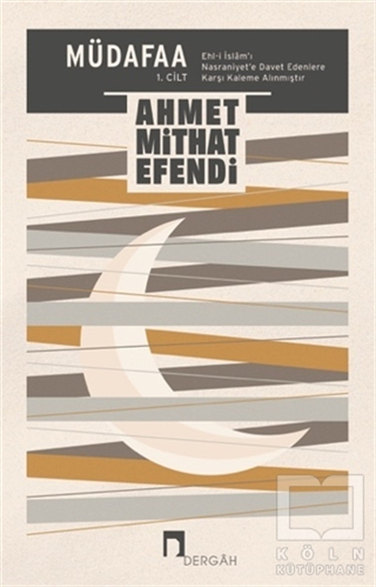 Ahmet Mithat Efendider Islam und das islamische Denken heute Müdafaa 1.Cilt