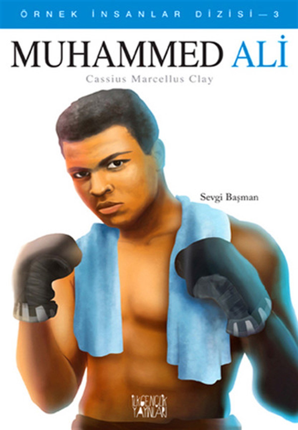 Sevgi BaşmanTarihi Biyografi ve Otobiyografi KitaplarıMuhammed Ali