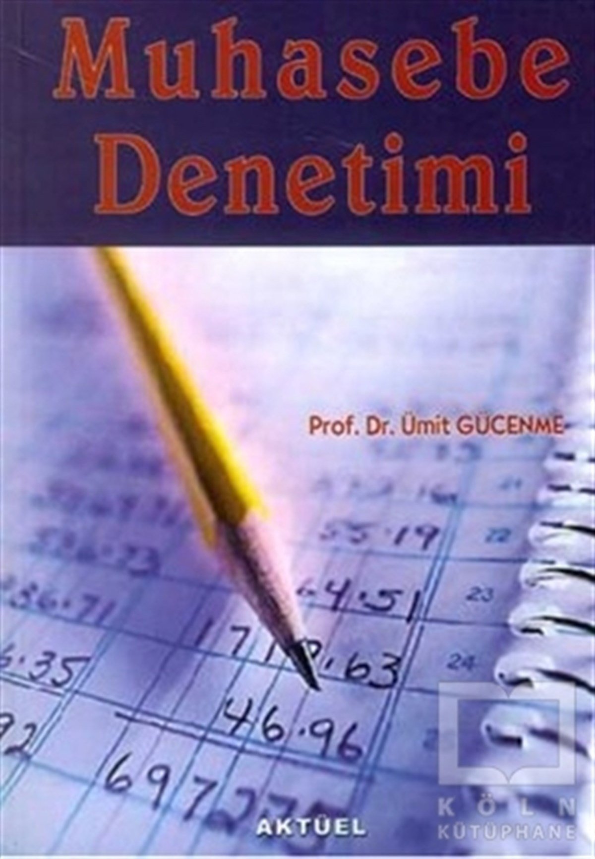 Ümit Gücenmeİşletme, Muhasebe, MaliyeMuhasebe Denetimi