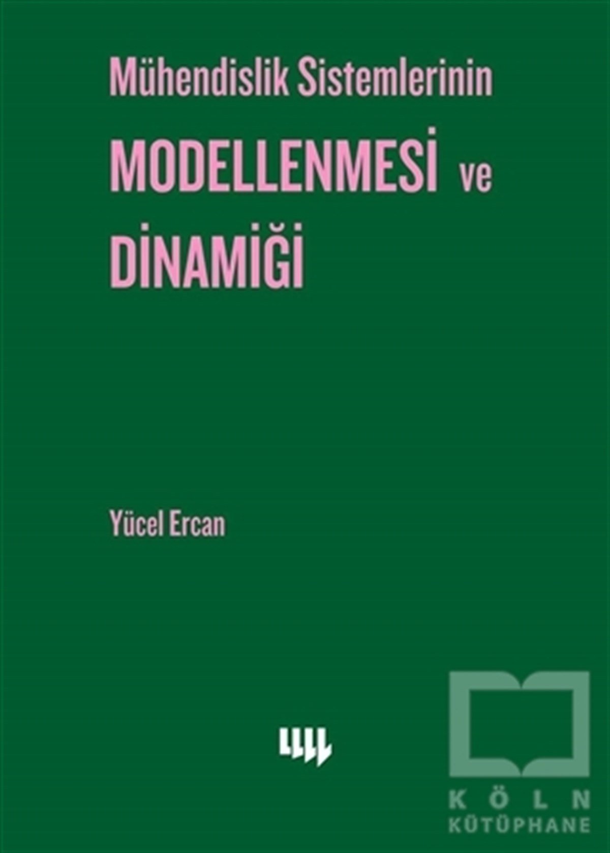 Yücel ErcanAkademikMühendislik Sistemlerinin Modellenmesi ve Dinamiği