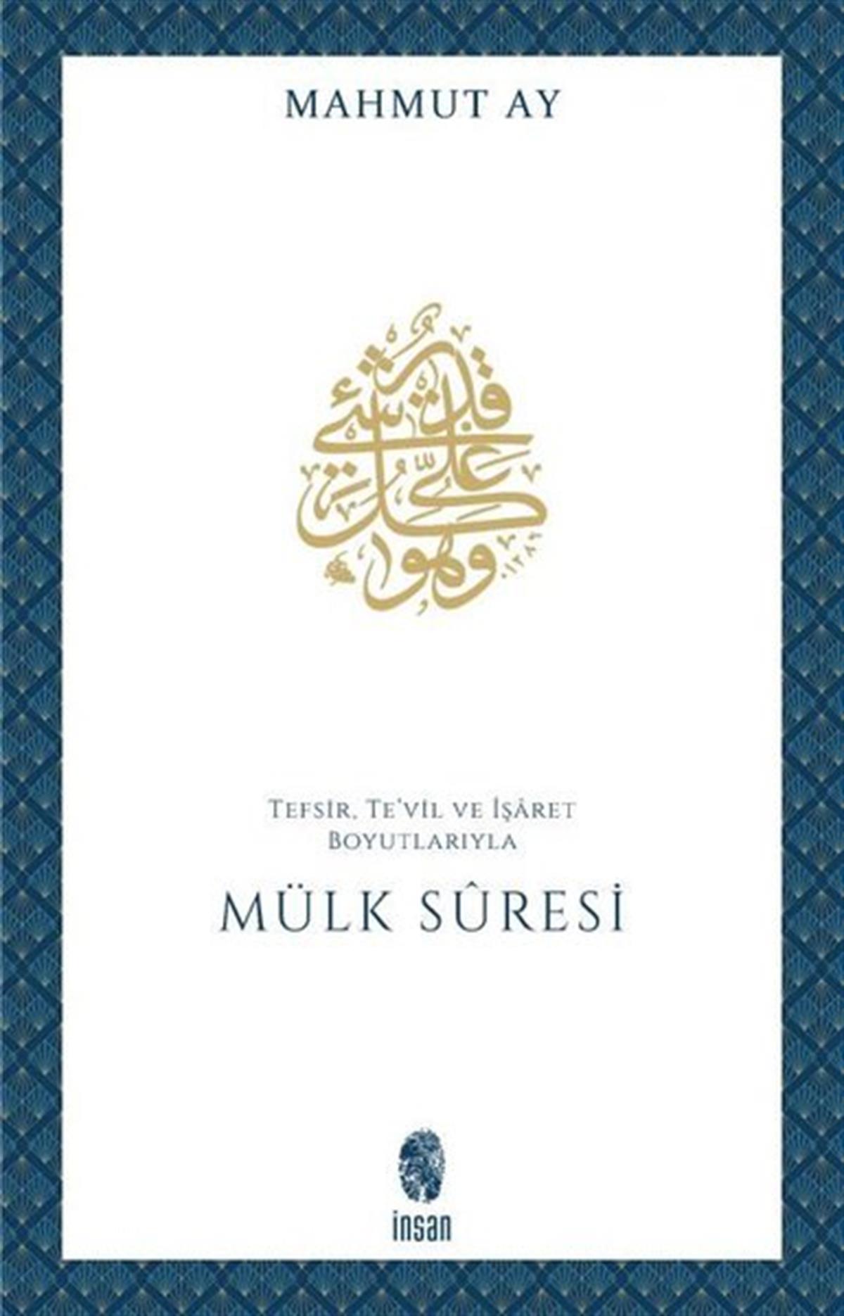 Mahmut AyIslamische BücherMülk Suresi - Tefsir Te'vil ve İşaret Boyutlarıyla