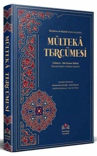 İbrahim Halebiİslami KitaplarMülteka Tercümesi Kelime Manalı 1. Cilt - Süt Emme Bahsine Kadar
