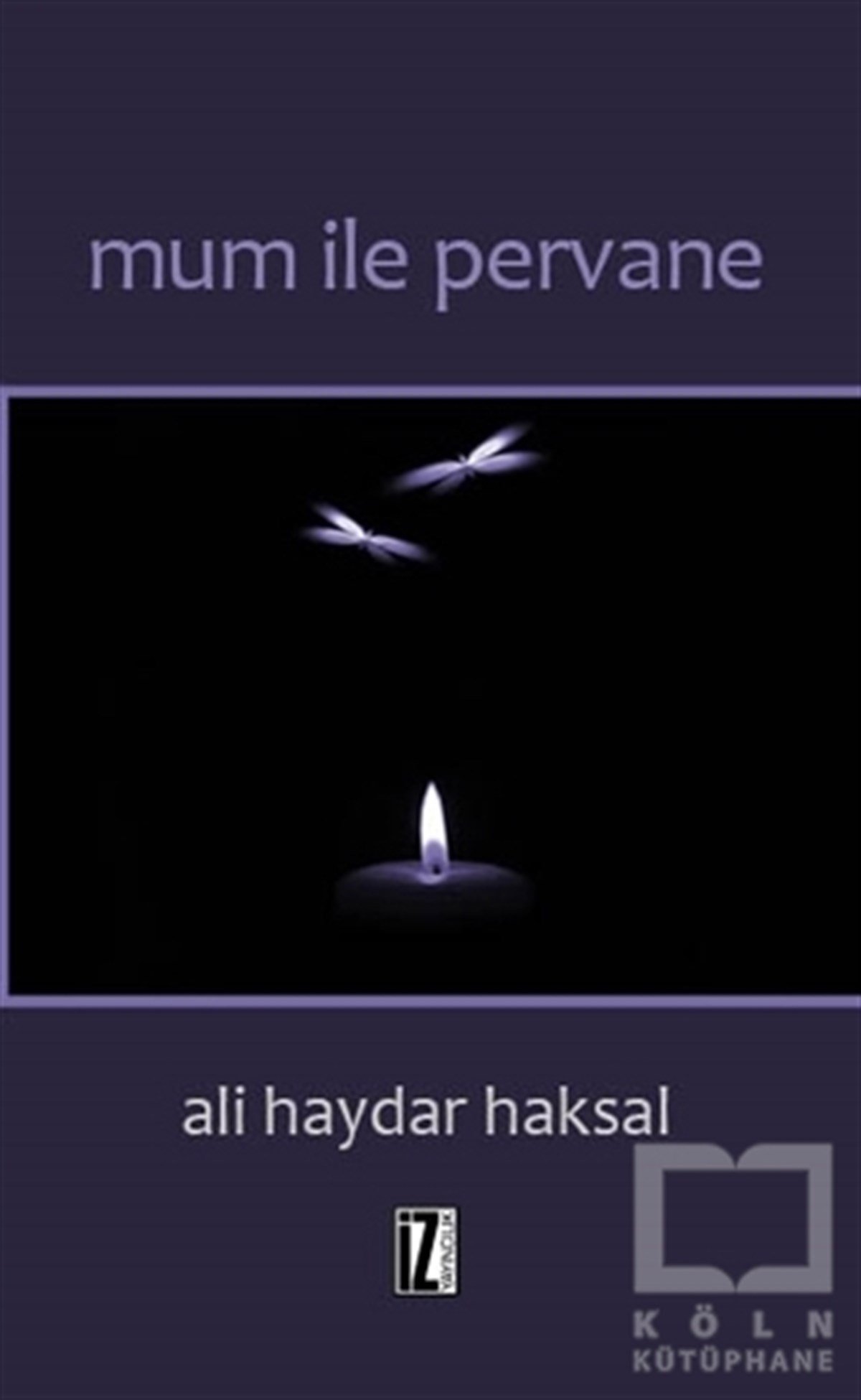 Ali Haydar HaksalRomanMum İle Pervane