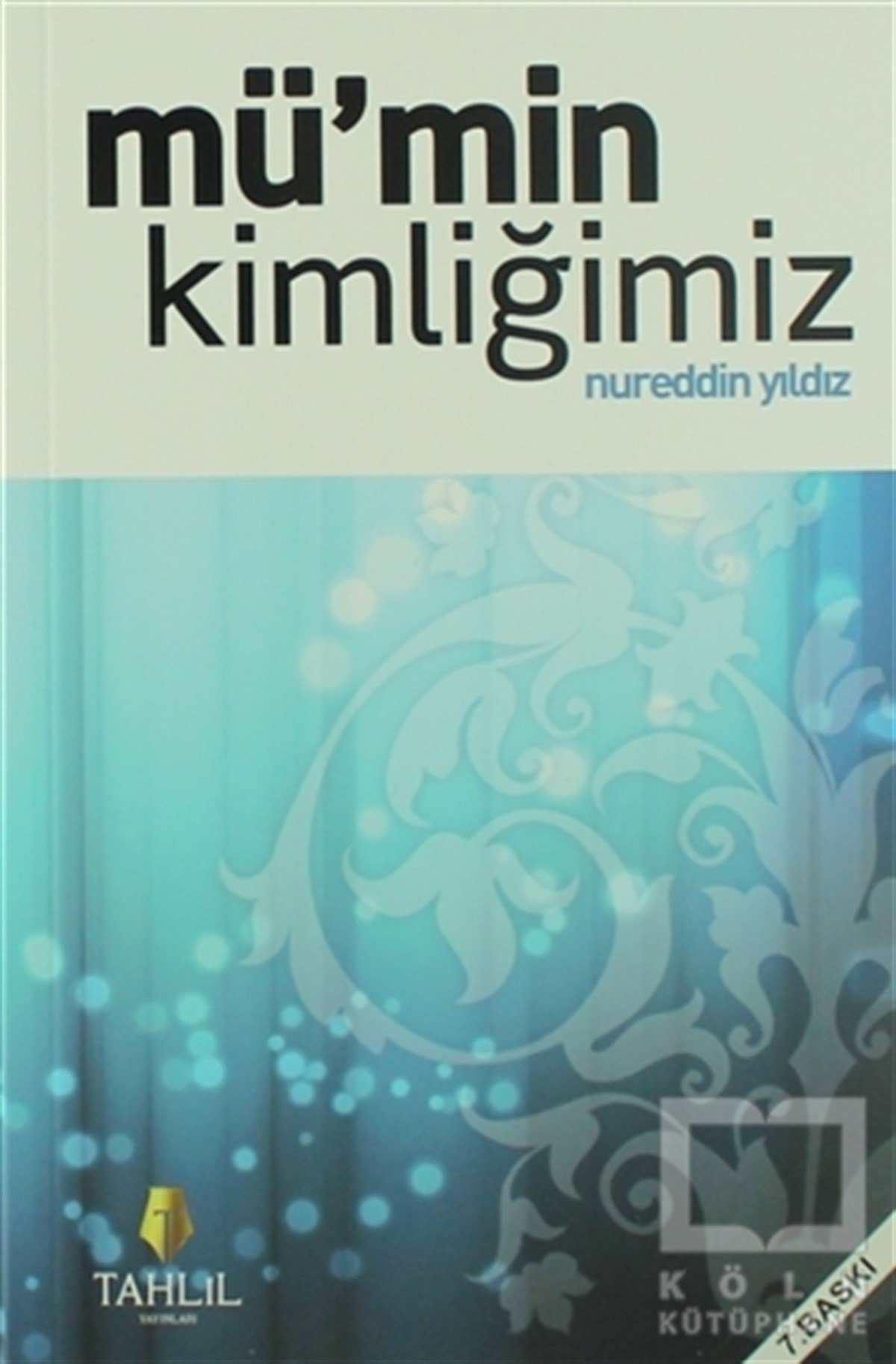 Nureddin Yıldızİslam EğitimiMü’min Kimliğimiz