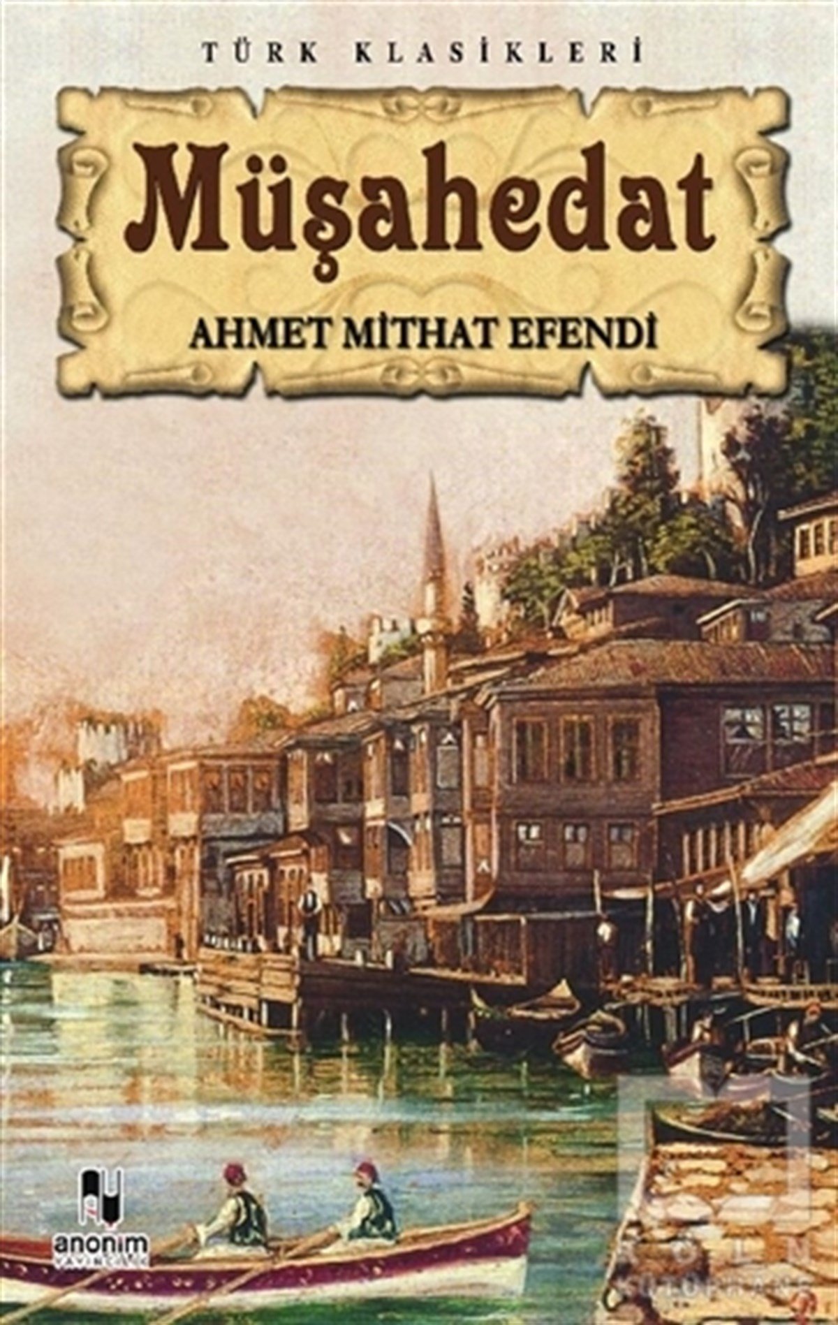 Ahmet MithatTürk Edebiyatı KitaplarıMüşahedat