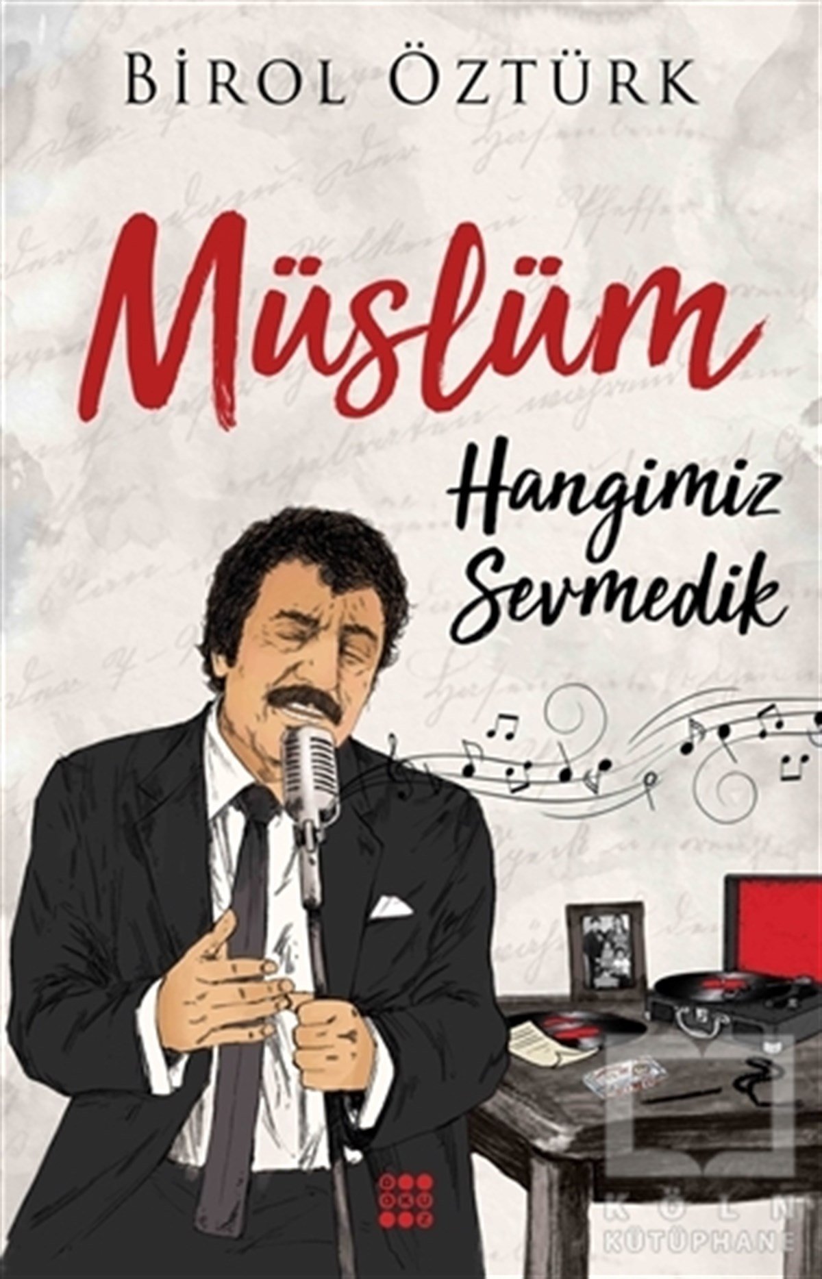 Birol ÖztürkBiyografi & Otobiyografi KitaplarıMüslüm - Hangimiz Sevmedik
