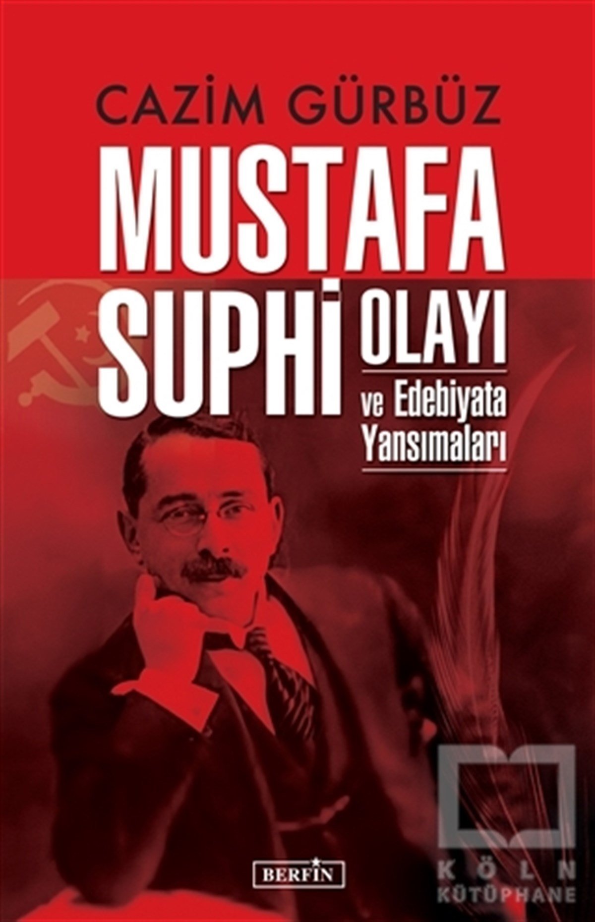 Cazim GürbüzForschung & Untersuchung und NachschlagewerkeMustafa Suphi Olayı ve Edebiyata Yansımaları