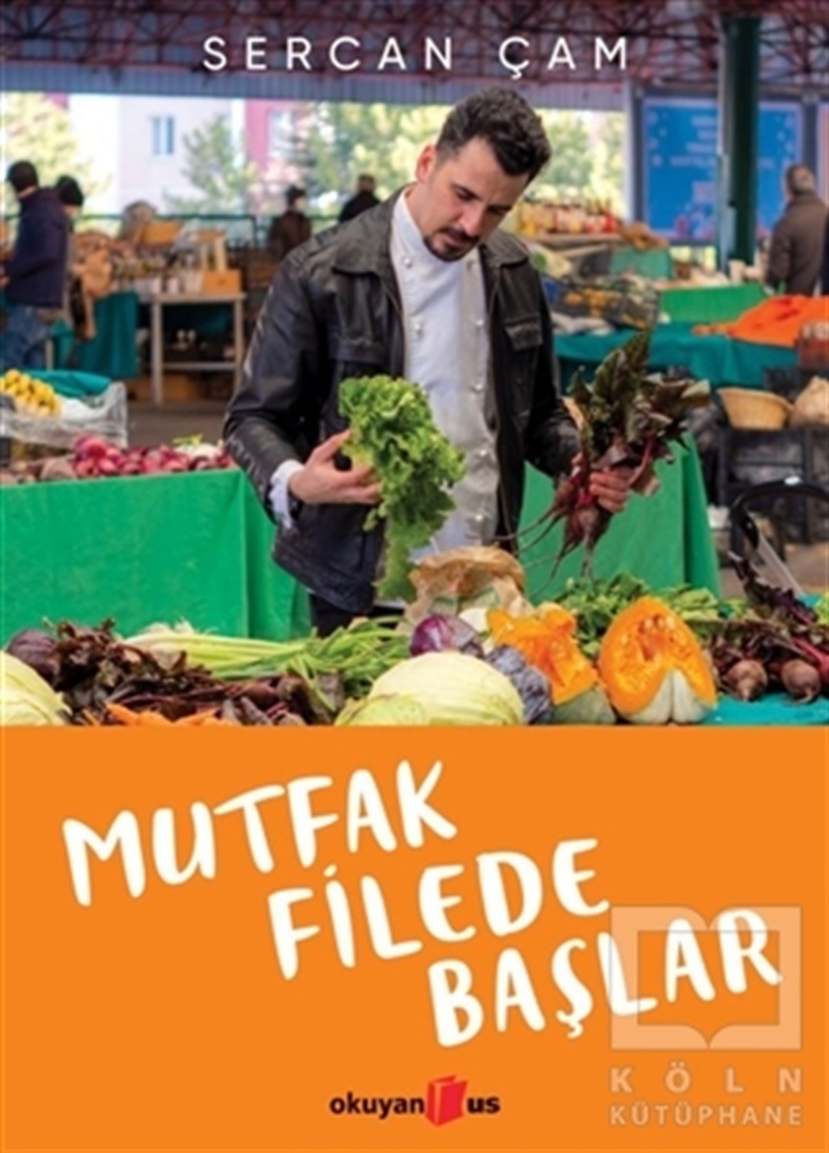 Sercan ÇamDünya Mutfağı KitaplarıMutfak Filede Başlar