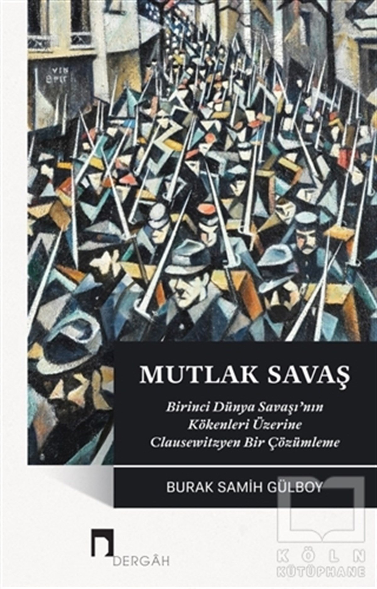 Burak Samih GülboyDünya TarihiMutlak Savaş