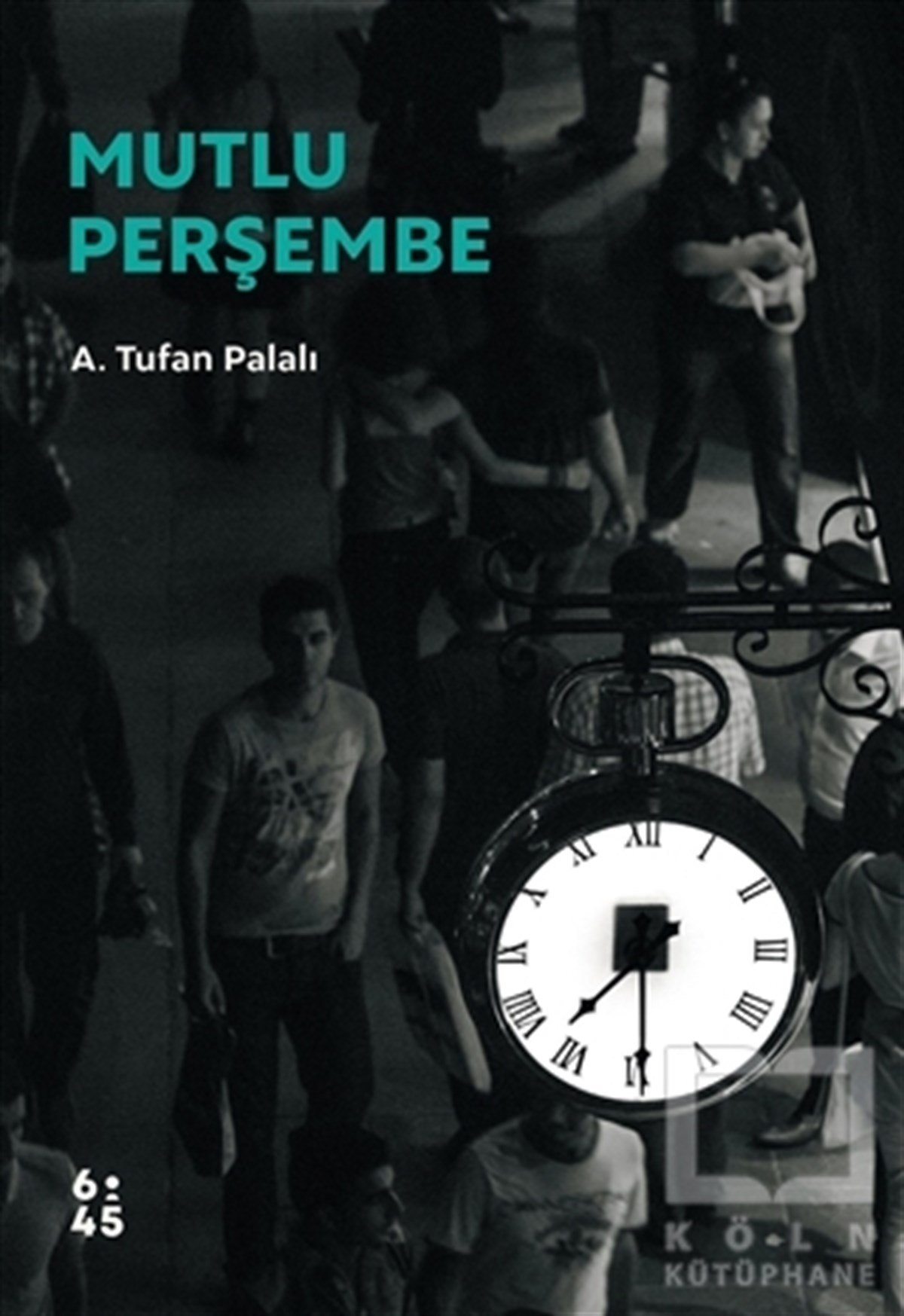 A. Tufan PalalıTürkçe RomanlarMutlu Perşembe