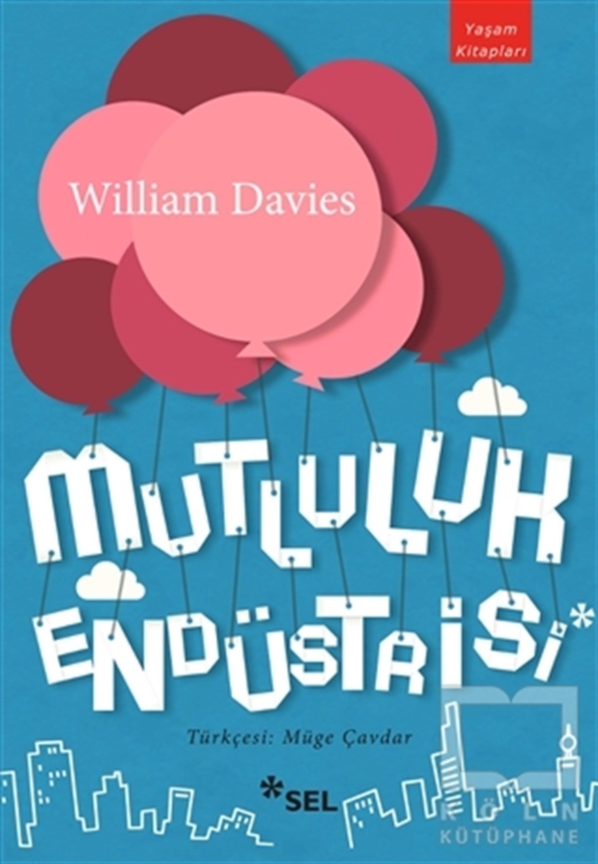 William DaviesKişisel GelişimMutluluk Endüstrisi
