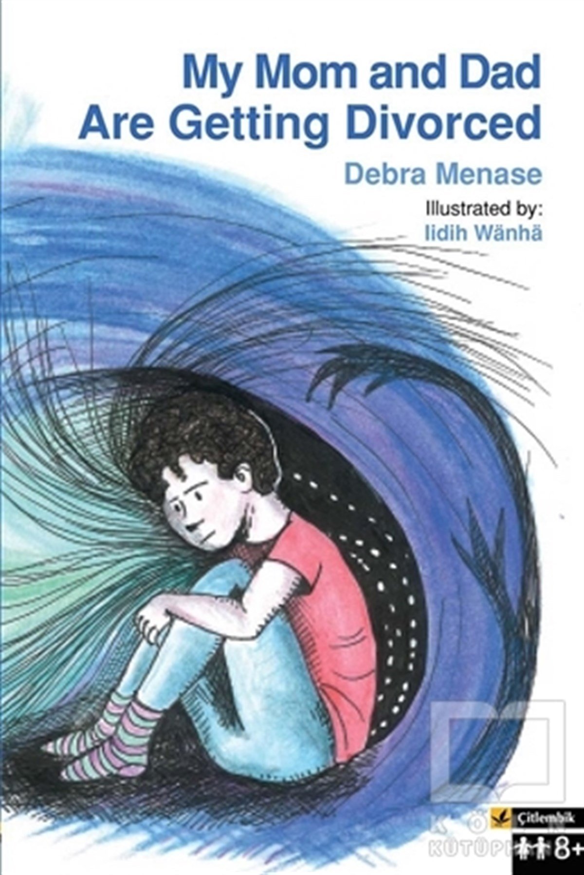 Debra MenaseÇocuk PsikolojisiMy Mom and Dad Are Getting Divorced