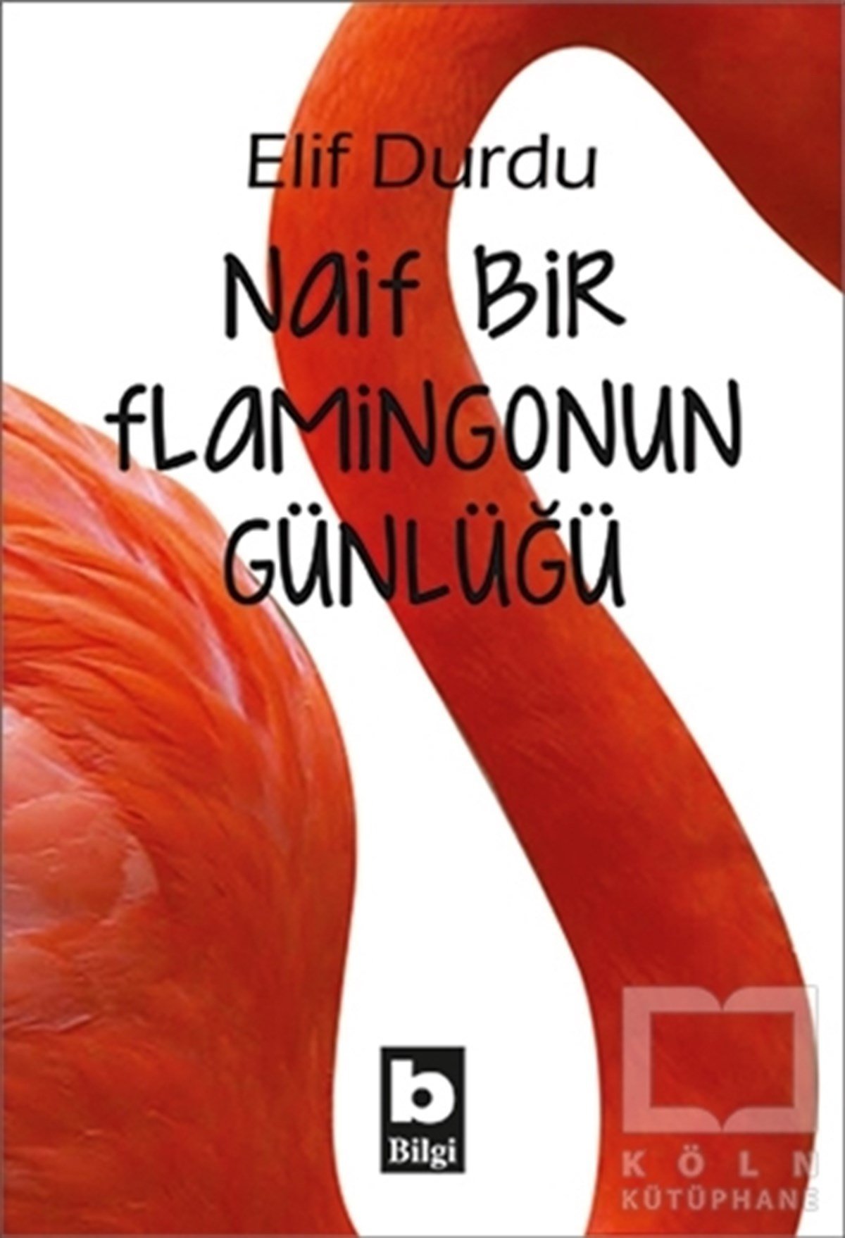 Naif Bir Flamingonun Günlüğü