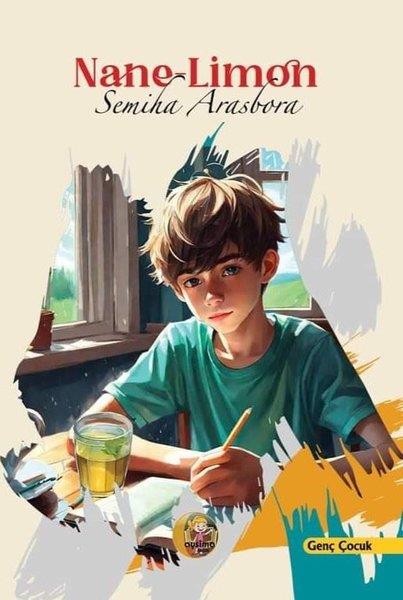 Semiha ArasboraÇocuk Gençlik RomanlarıNane Limon