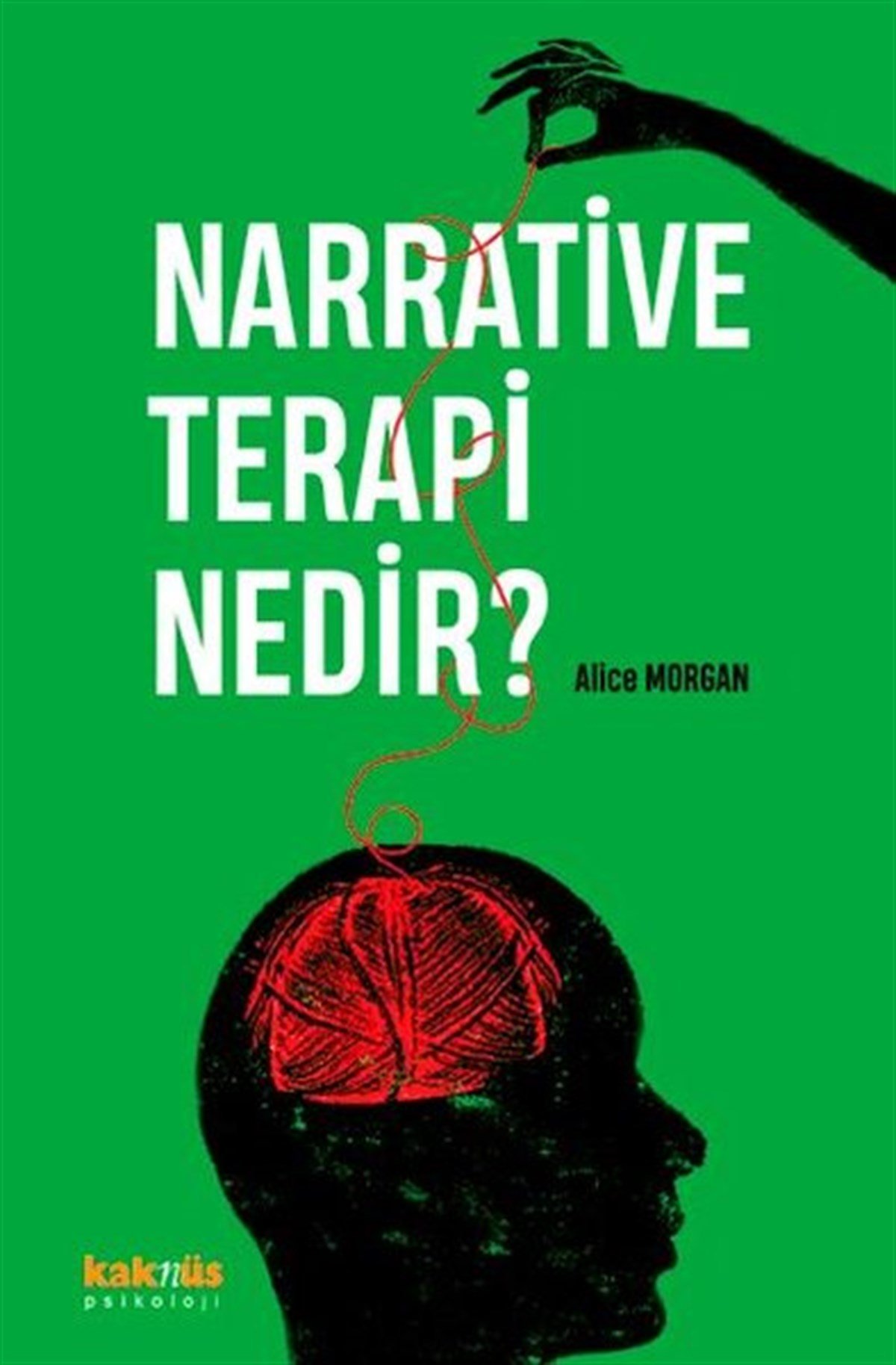 Alice MorganPsikoloji BilimiNarrative Terapi Nedir?