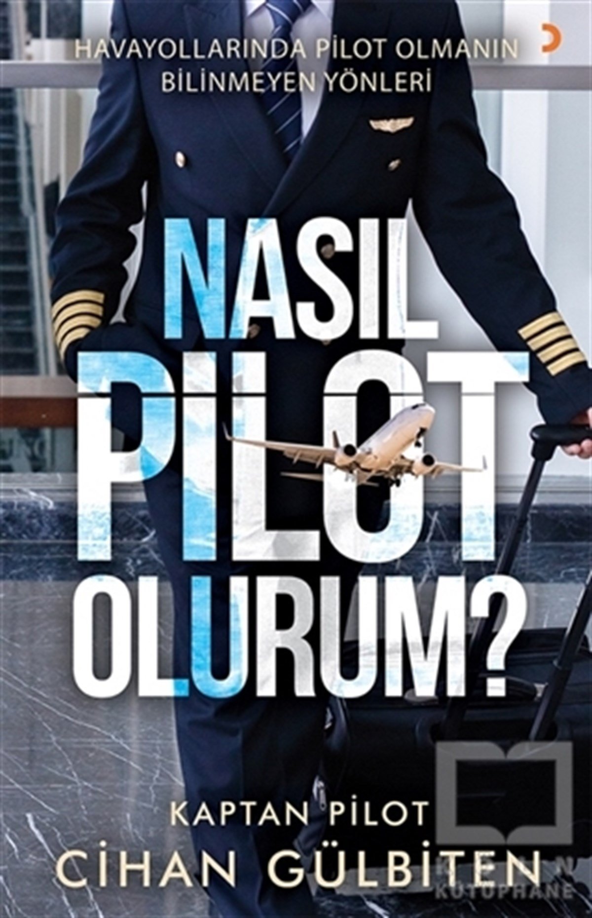 Cihan GülbitenDiğerNasıl Pilot Olurum?