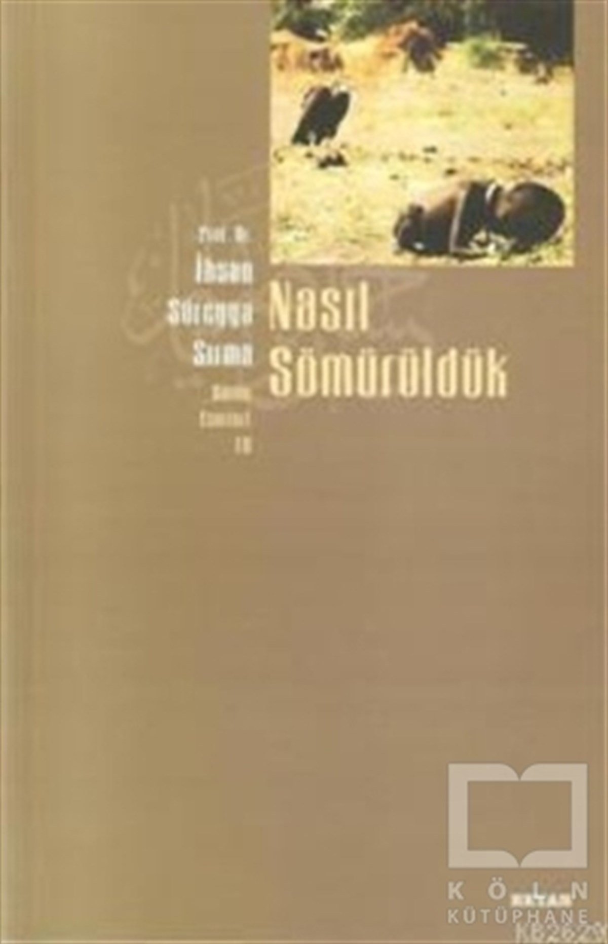 İhsan Süreyya SırmaDin FelsefesiNasıl Sömürüldük