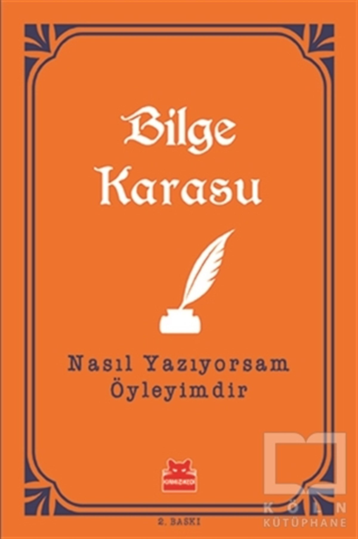 Bilge KarasuSöyleşiNasıl Yazıyorsam Öyleyimdir