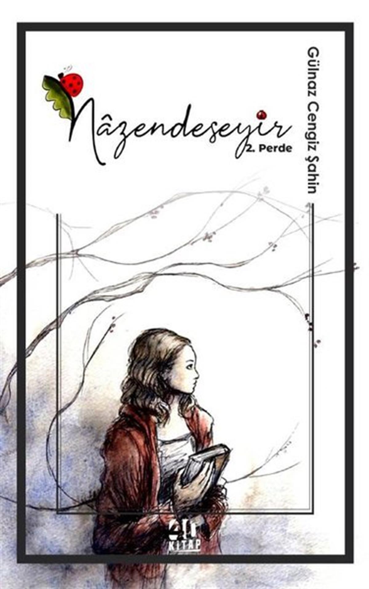 Gülnaz Cengiz ŞahinTürk ŞiiriNazendeseyir 2. Perde