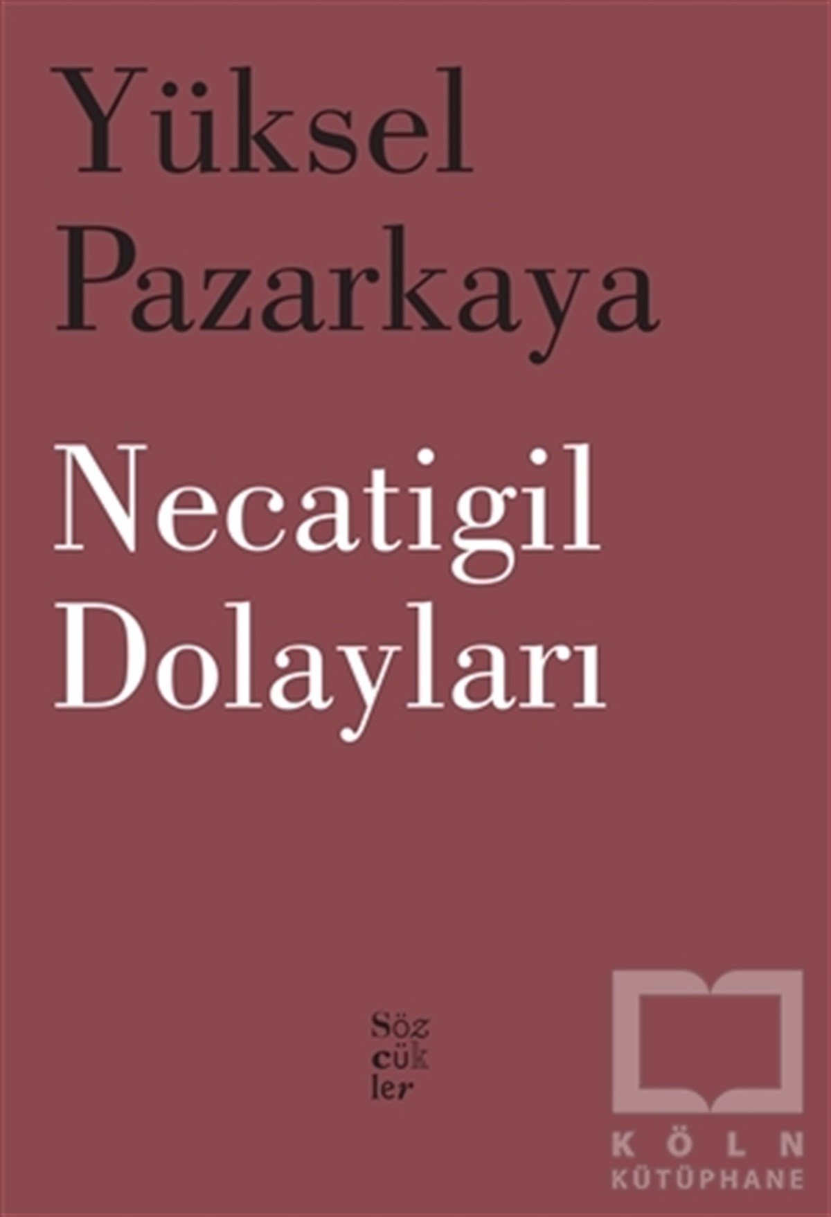 Yüksel PazarkayaDerlemeNecatigil Dolayları